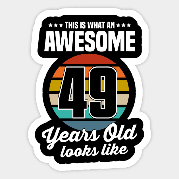 Vintage This Is What An Awesome 49 Years Old Looks Like Sticker by trainerunderline